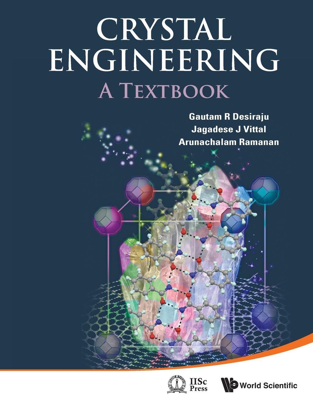 Cover: 9789814366861 | Crystal Engineering | A Textbook | Gautam R. Desiraju (u. a.) | Buch