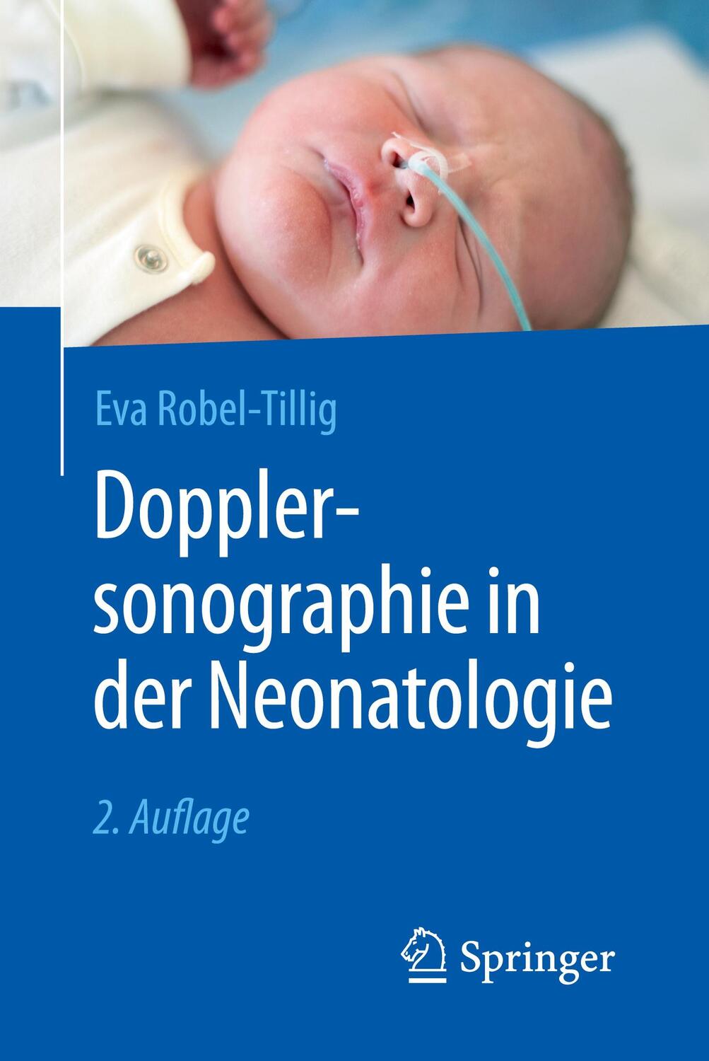 Cover: 9783662504833 | Dopplersonographie in der Neonatologie | Eva Robel-Tillig | Buch