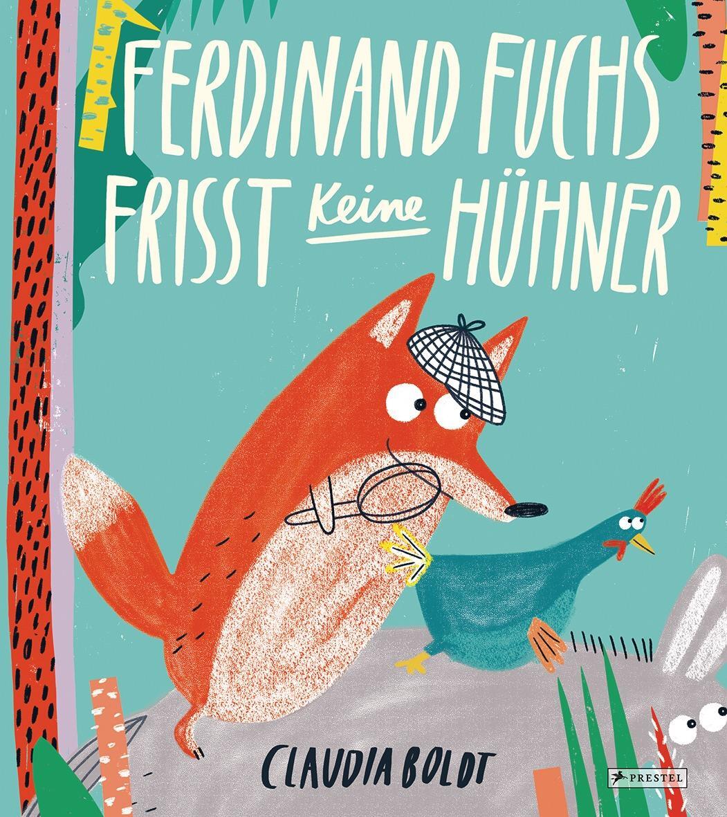 Cover: 9783791372433 | Ferdinand Fuchs frisst keine Hühner | Claudia Boldt | Buch | Deutsch