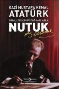 Cover: 9789944888349 | Nutuk | Gencler Icin Fotograflarla | Mustafa Kemal Atatürk | Buch