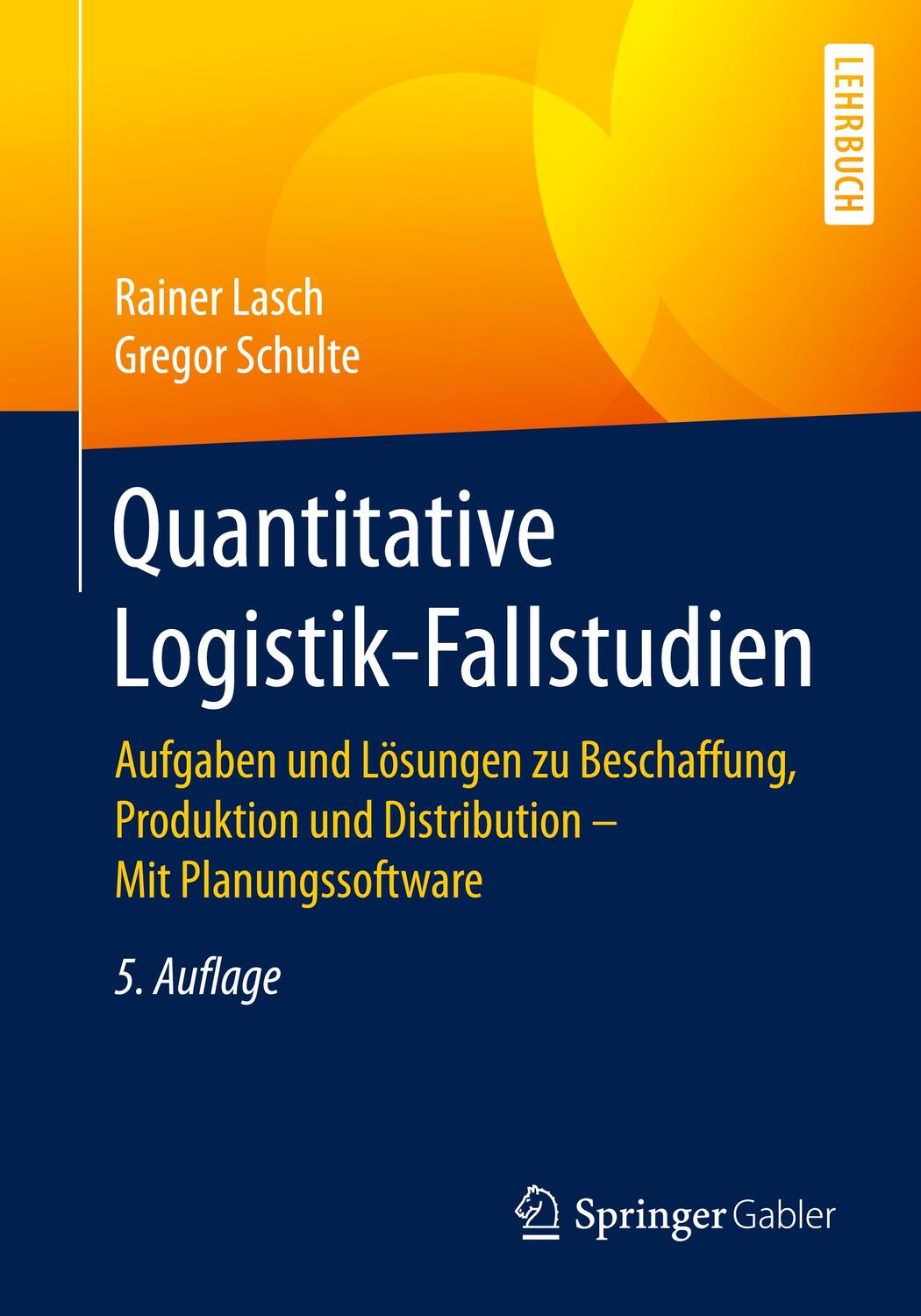 Cover: 9783658355913 | Quantitative Logistik-Fallstudien | Rainer Lasch (u. a.) | Taschenbuch