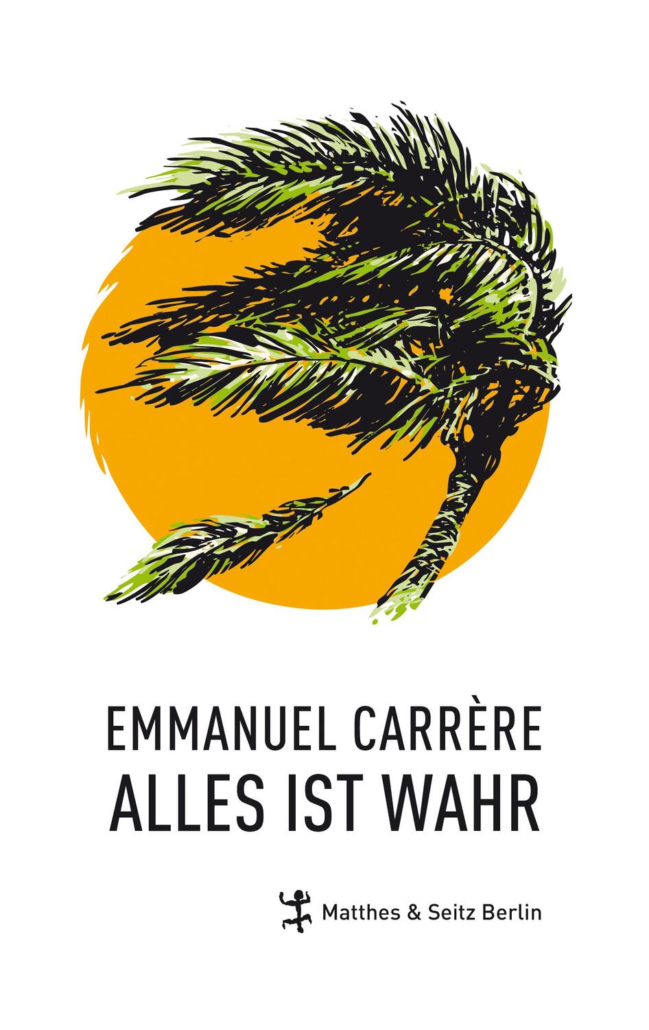 Cover: 9783882219517 | Alles ist wahr | Emmanuel Carrere | Buch | Deutsch | 2014