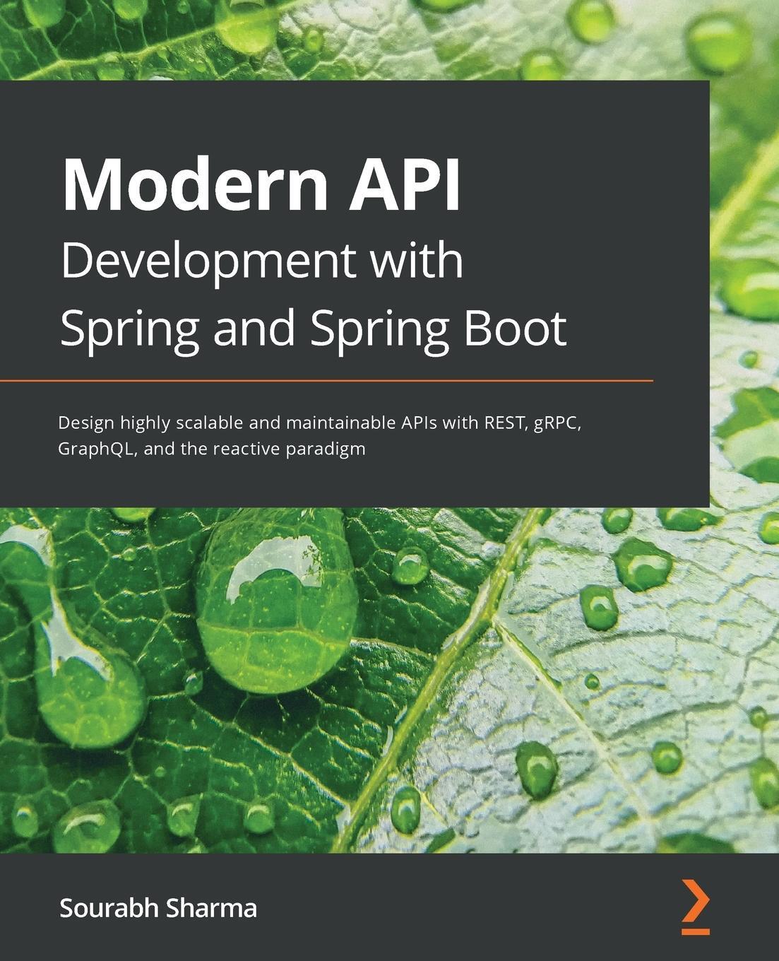 Cover: 9781800562479 | Modern API Development with Spring and Spring Boot | Sourabh Sharma