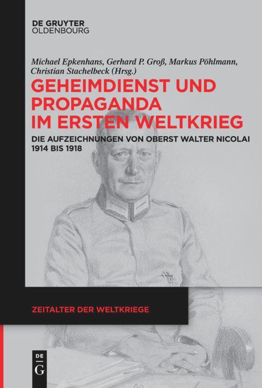 Cover: 9783110735079 | Geheimdienst und Propaganda im Ersten Weltkrieg | Epkenhans (u. a.)