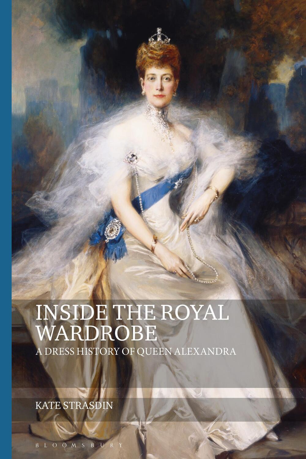 Cover: 9781350102347 | Inside the Royal Wardrobe | A Dress History of Queen Alexandra | Buch