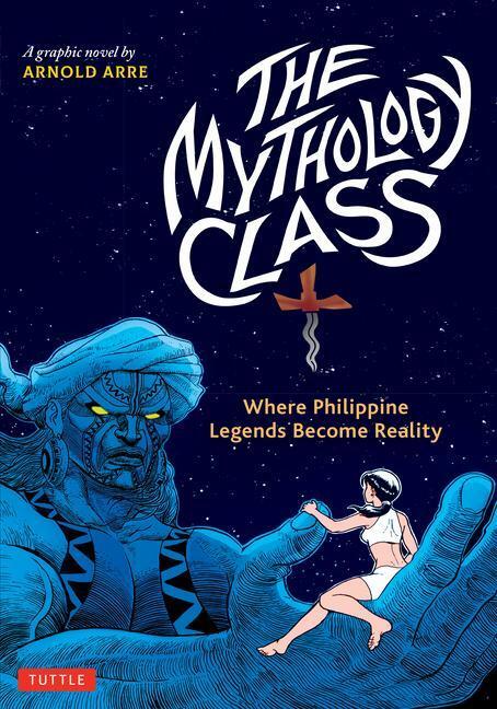 Cover: 9780804855426 | The Mythology Class: Where Philippine Legends Become Reality (a...