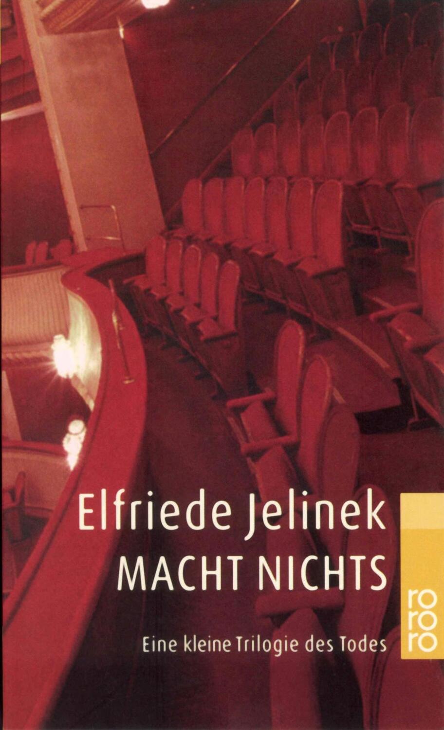 Cover: 9783499231612 | Macht nichts | Eine kleine Trilogie des Todes | Elfriede Jelinek