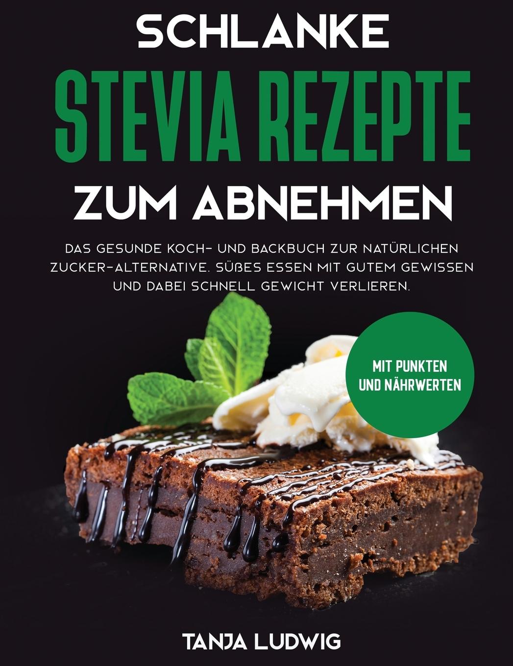 Cover: 9781647800178 | Schlanke Stevia Rezepte zum Abnehmen | Tanja Ludwig | Buch | 2020