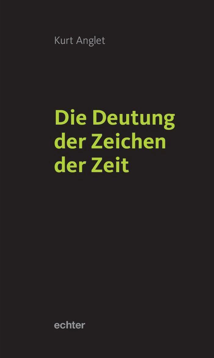 Cover: 9783429057534 | Die Deutung der Zeichen der Zeit | Kurt Anglet | Buch | Deutsch | 2022