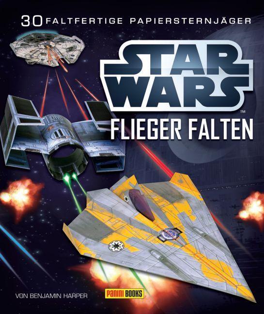Cover: 9783833226977 | STAR WARS Flieger falten | Falte 30 Papier-Sternenjäger | Taschenbuch