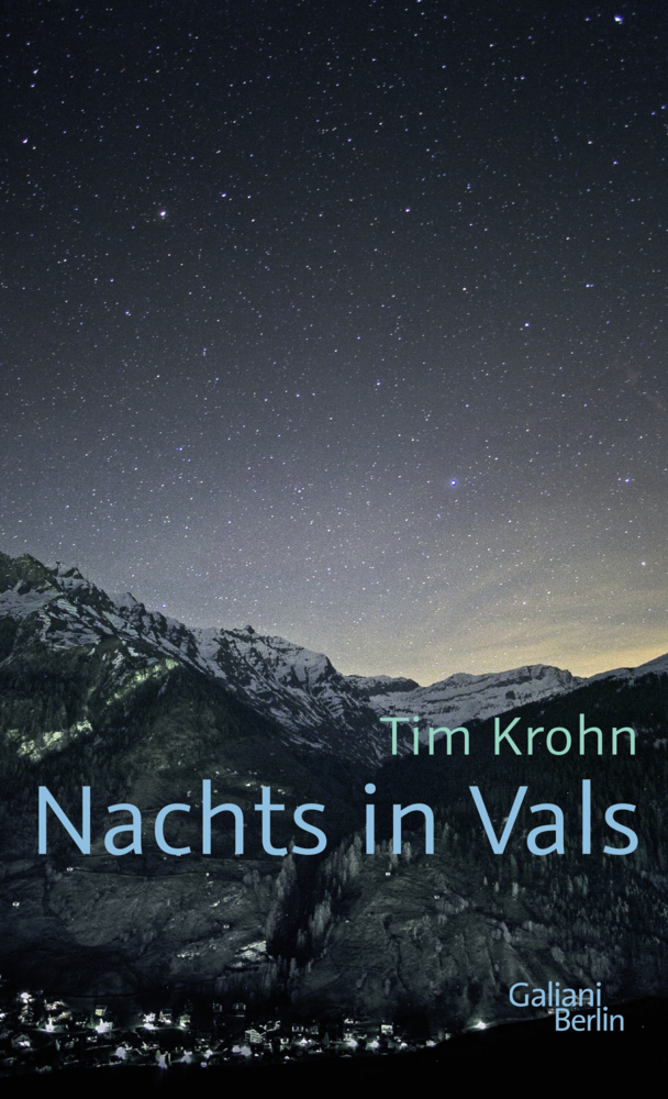 Cover: 9783869711164 | Nachts in Vals | Roman | Tim Krohn | Buch | 160 S. | Deutsch | 2015