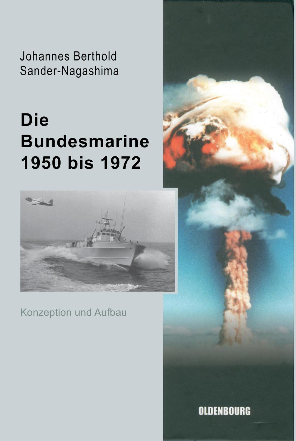 Cover: 9783486579727 | Die Bundesmarine 1955 bis 1972 | Konzeption und Aufbau | Buch | ISSN