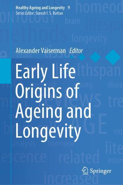 Cover: 9783030249571 | Early Life Origins of Ageing and Longevity | Alexander Vaiserman | xi