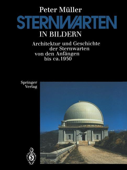 Cover: 9783642477478 | Sternwarten in Bildern | Peter Müller | Taschenbuch | Springer