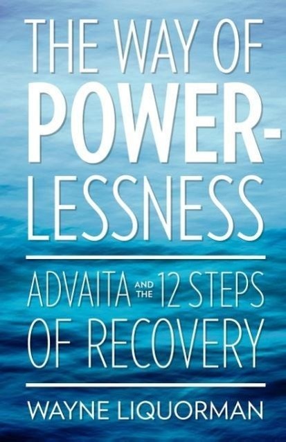 Cover: 9780929448251 | The Way Of Powerlessness - Advaita and the 12 Steps Of Recovery | Buch