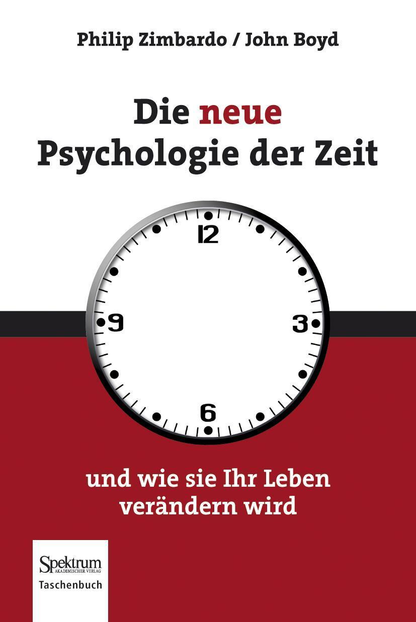 Die neue Psychologie der Zeit - Zimbardo, Philip G.