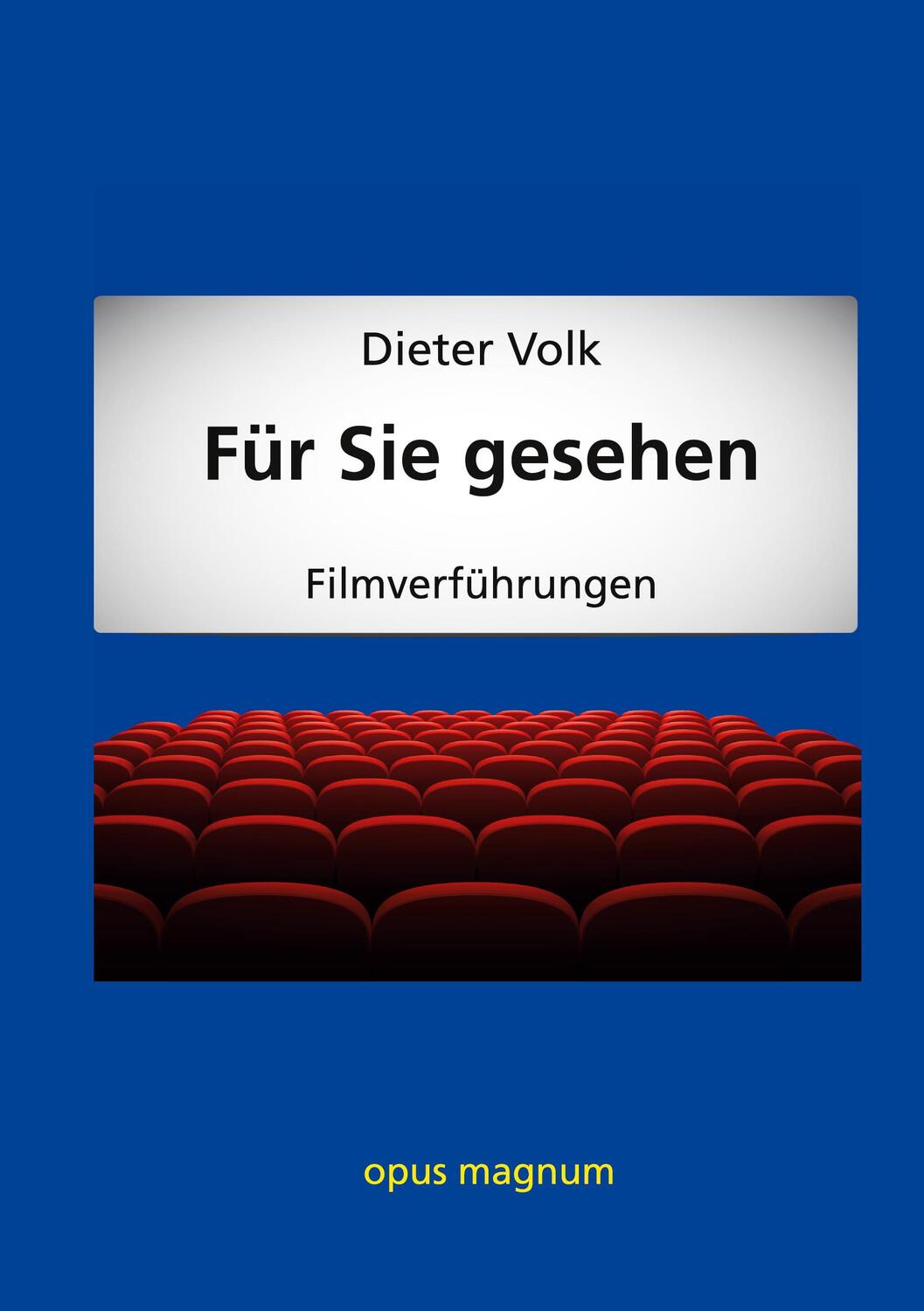 Cover: 9783956120435 | Für Sie gesehen | Filmverführungen | Dieter Volk | Taschenbuch | 2023