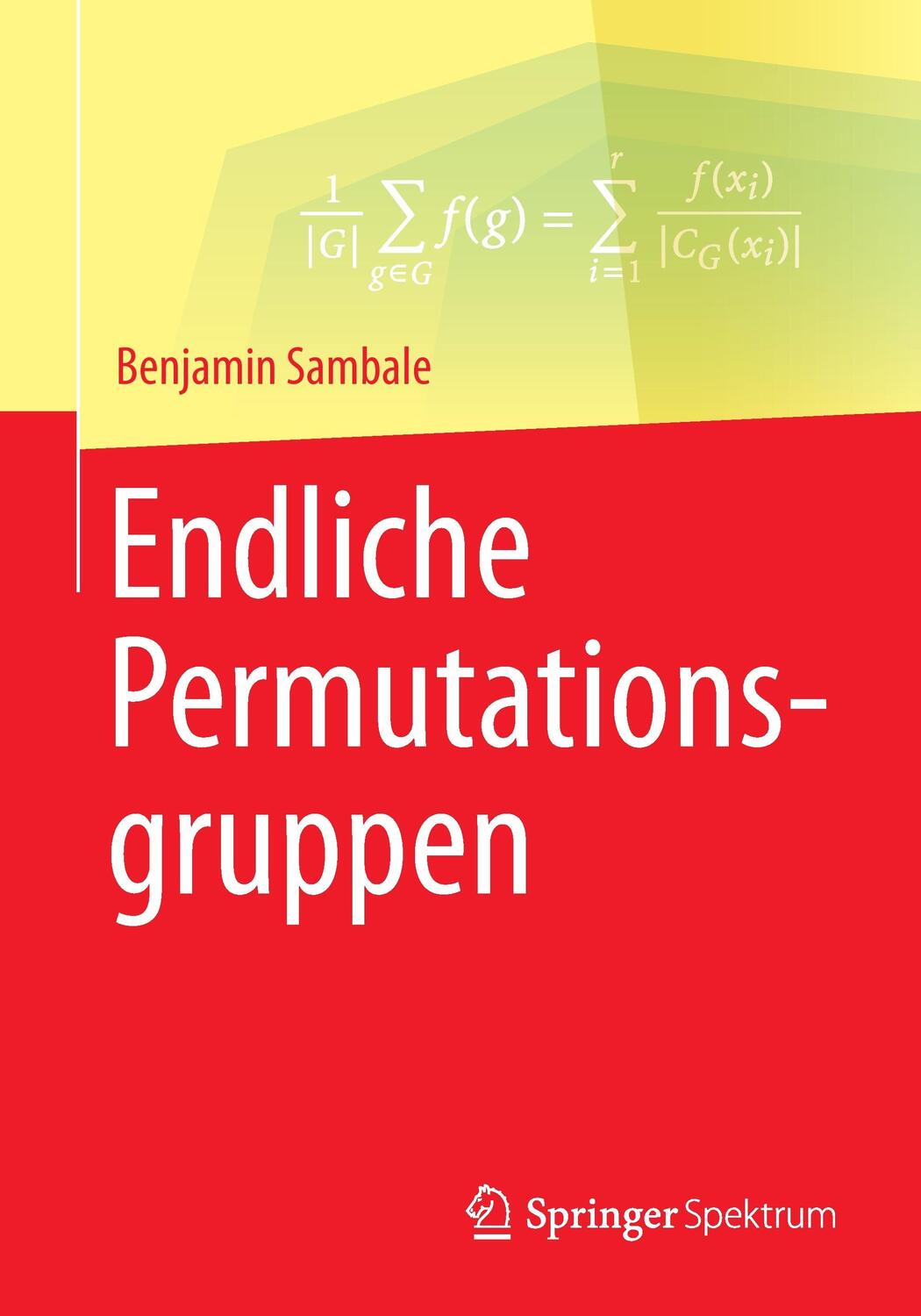 Cover: 9783658175962 | Endliche Permutationsgruppen | Benjamin Sambale | Taschenbuch