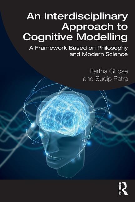Cover: 9781032552798 | An Interdisciplinary Approach to Cognitive Modelling | Ghose (u. a.)