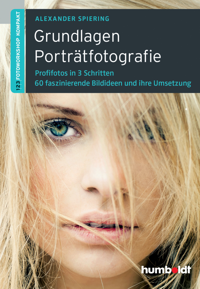 Cover: 9783869103624 | Grundlagen Porträtfotografie | Alexander Spiering | Taschenbuch | 2017