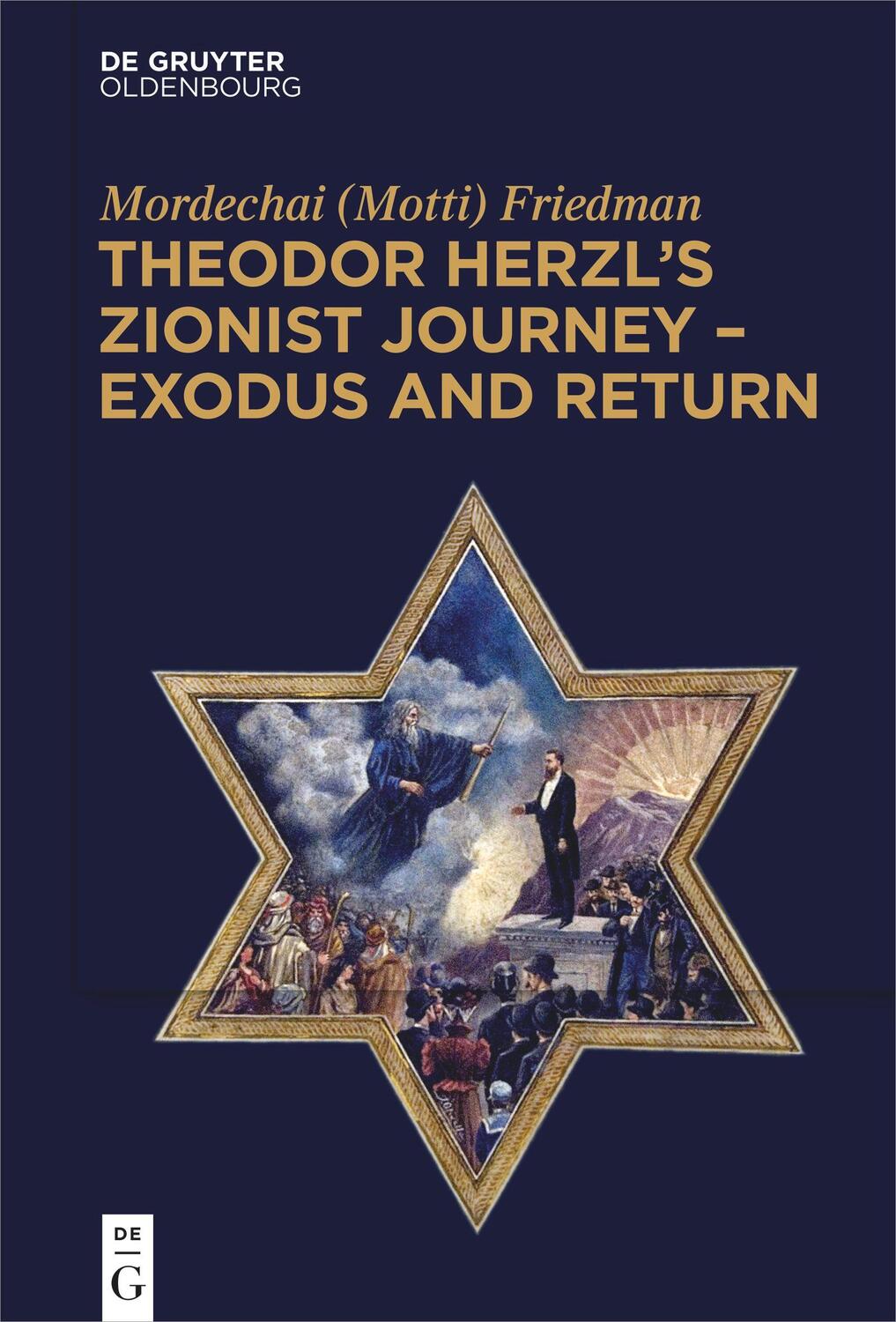 Cover: 9783111121826 | Theodor Herzl¿s Zionist Journey ¿ Exodus and Return | Friedman | Buch