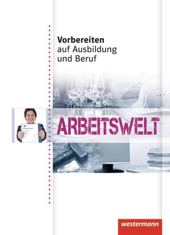 Cover: 9783142905242 | Vorbereiten auf Ausbildung und Beruf | Arbeitswelt: Schülerbuch | Buch