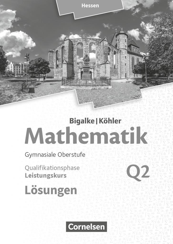 Cover: 9783060085828 | Mathematik Leistungskurs 2. Halbjahr - Hessen - Band Q2. Lösungen...