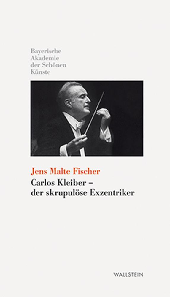 Cover: 9783835301382 | Carlos Kleiber - der skrupulöse Exzentriker | Jens Malte Fischer