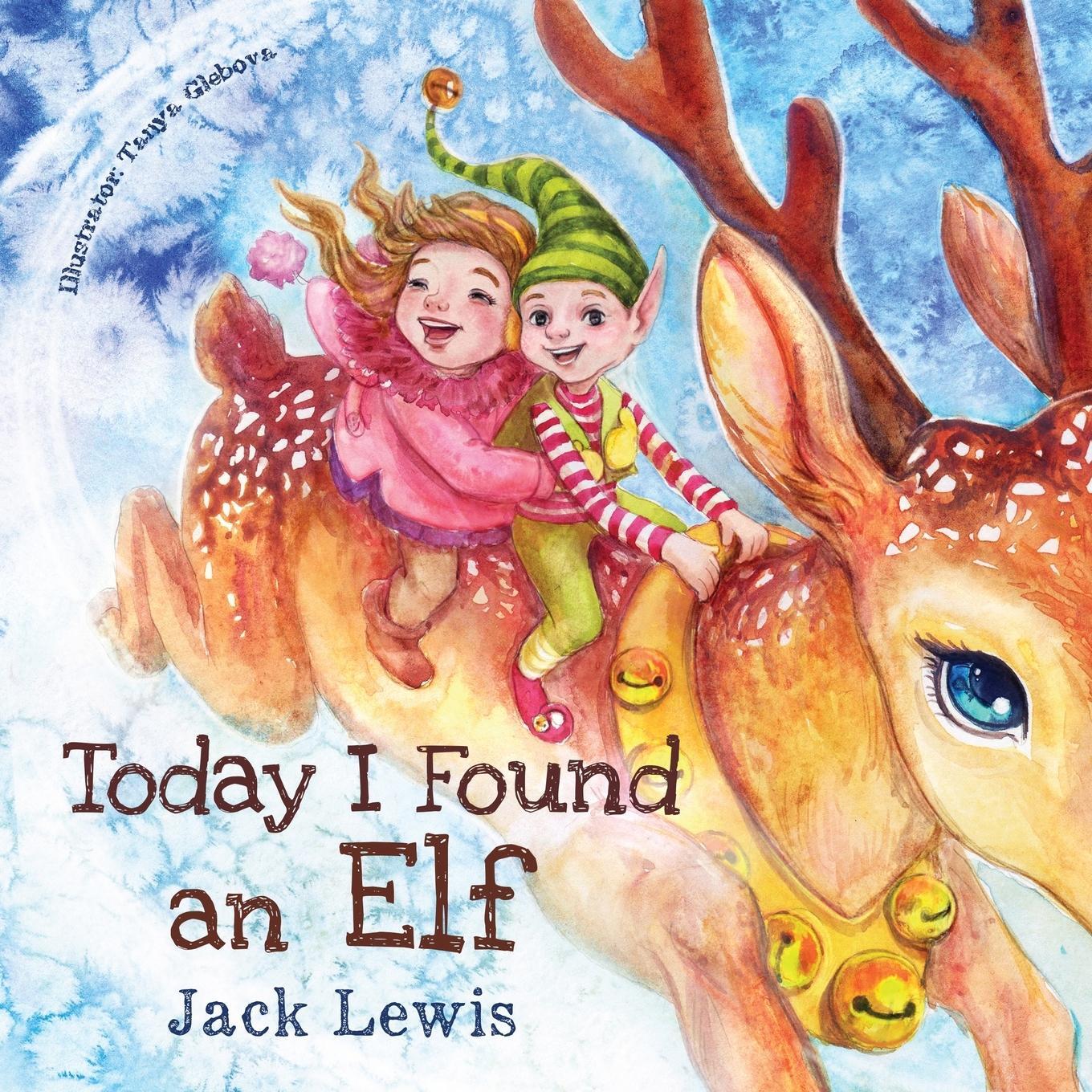Cover: 9781952328640 | Today I Found an Elf | Jack Lewis | Taschenbuch | Today I Found | 2021