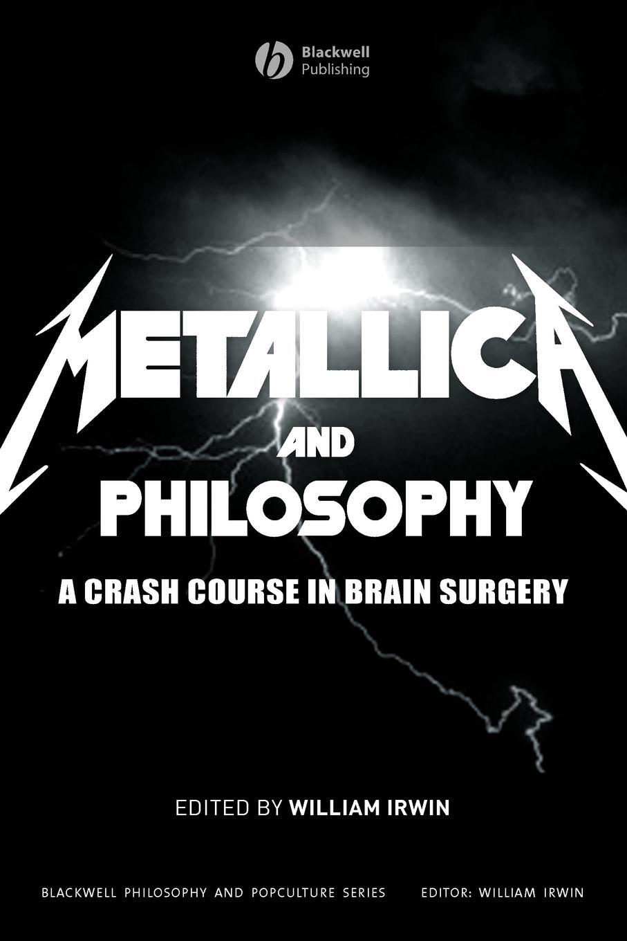 Cover: 9781405163484 | Metallica and Philosophy | A Crash Course in Brain Surgery | Irwin