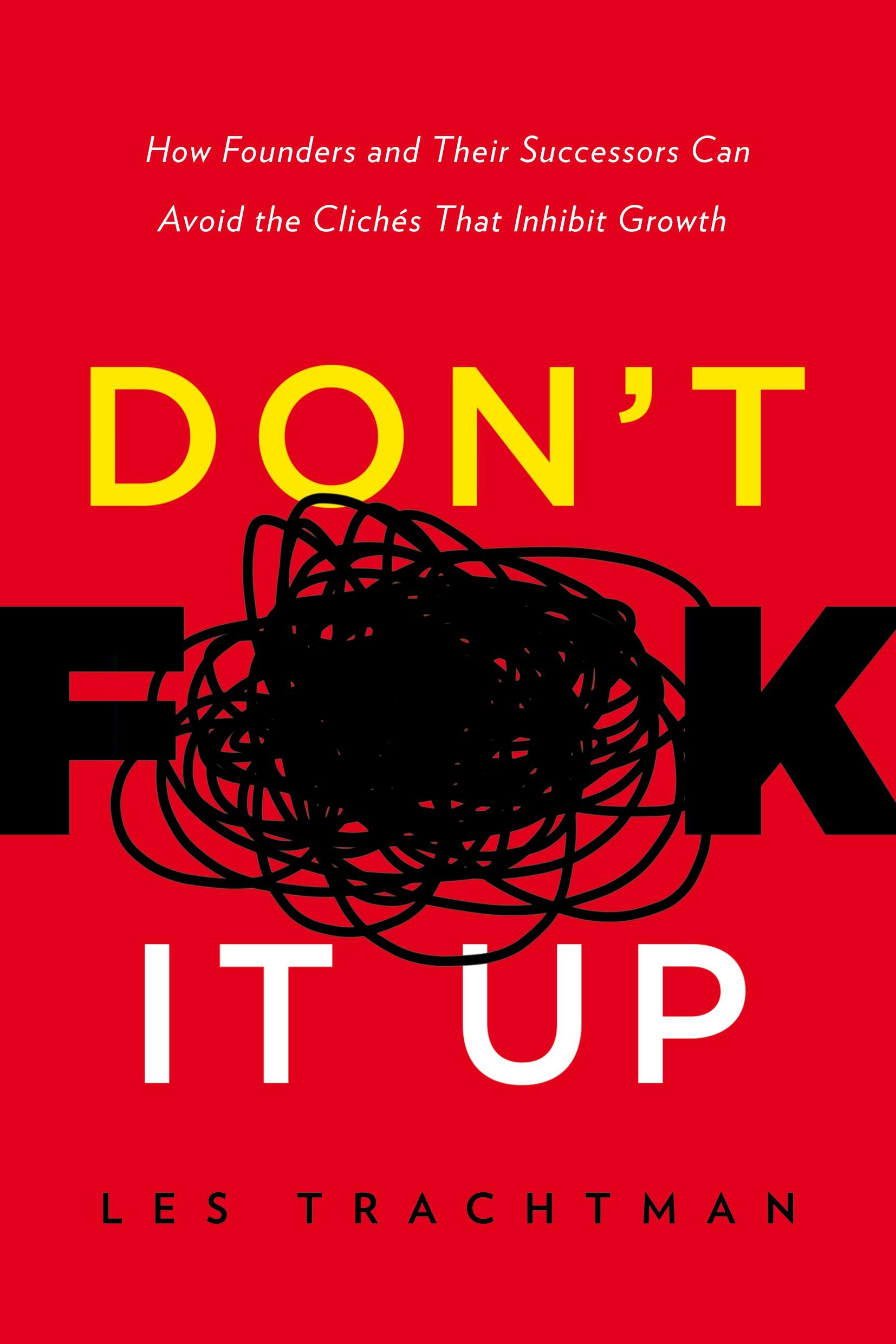 Cover: 9781632991294 | Don't F**k It Up | Les Trachtman | Taschenbuch | Englisch | 2017