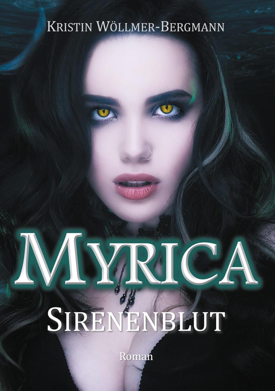 Cover: 9783752646184 | Myrica | Sirenenblut | Kristin Wöllmer-Bergmann | Taschenbuch