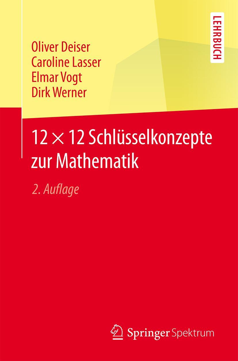 Cover: 9783662470763 | 12 × 12 Schlüsselkonzepte zur Mathematik | Oliver Deiser (u. a.)