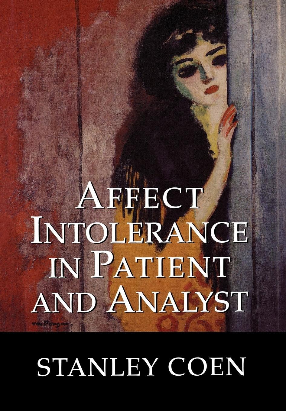 Cover: 9780765703644 | Affect Intolerance in Patient and Analyst | Stanley J. Coen | Buch