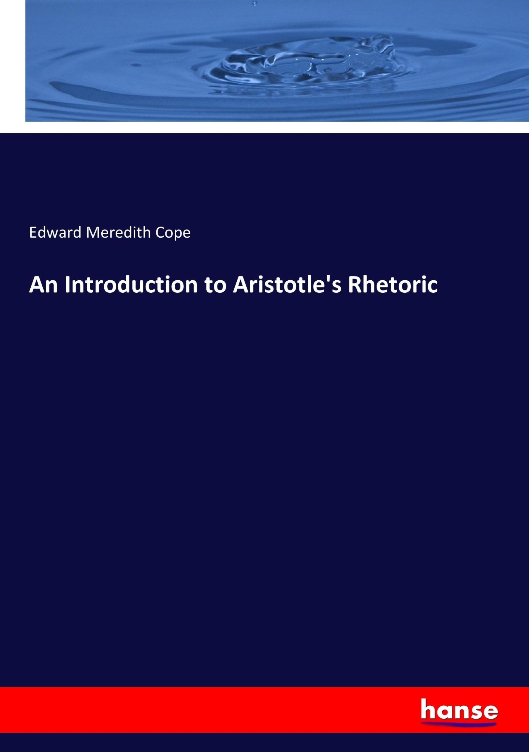 Cover: 9783337006846 | An Introduction to Aristotle's Rhetoric | Edward Meredith Cope | Buch