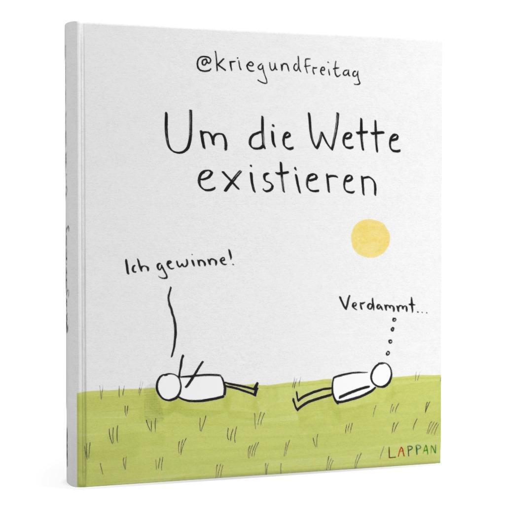 Bild: 9783830336723 | Um die Wette existieren | @Kriegundfreitag | Buch | 128 S. | Deutsch