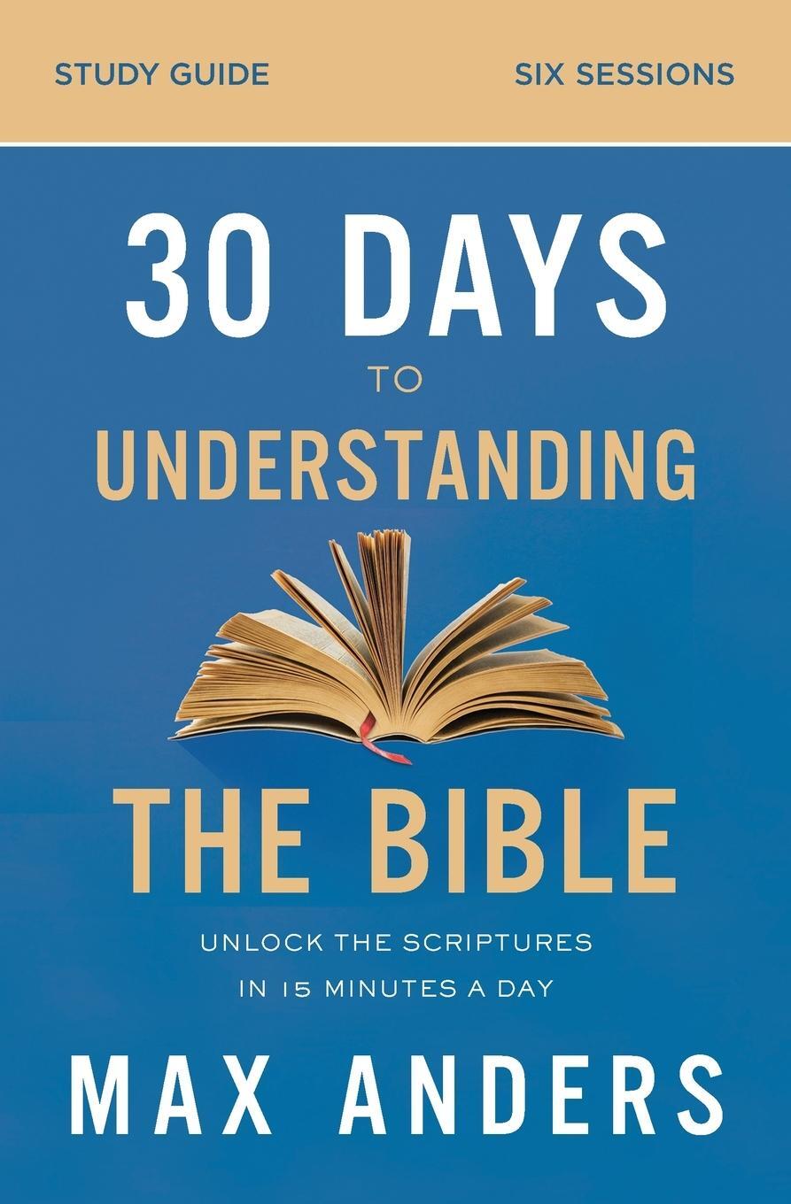 Cover: 9780310112167 | 30 Days to Understanding the Bible Study Guide | Max Anders | Buch
