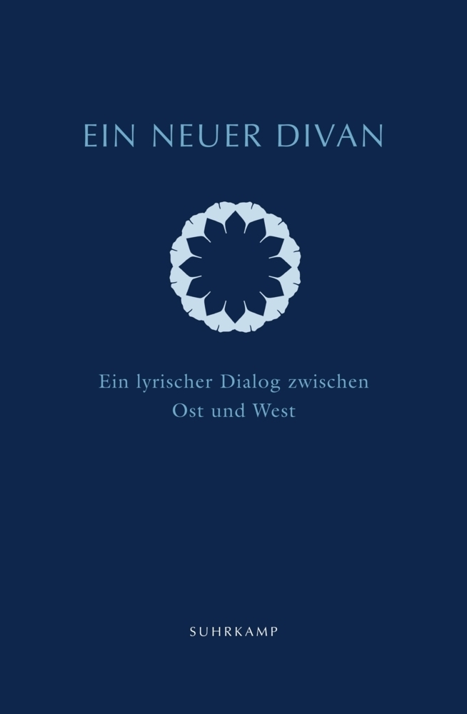Cover: 9783518428726 | Ein neuer Divan | Ein lyrischer Dialog zwischen Ost und West | Buch