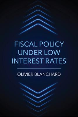 Cover: 9780262544870 | Fiscal Policy under Low Interest Rates | Olivier Blanchard | Buch