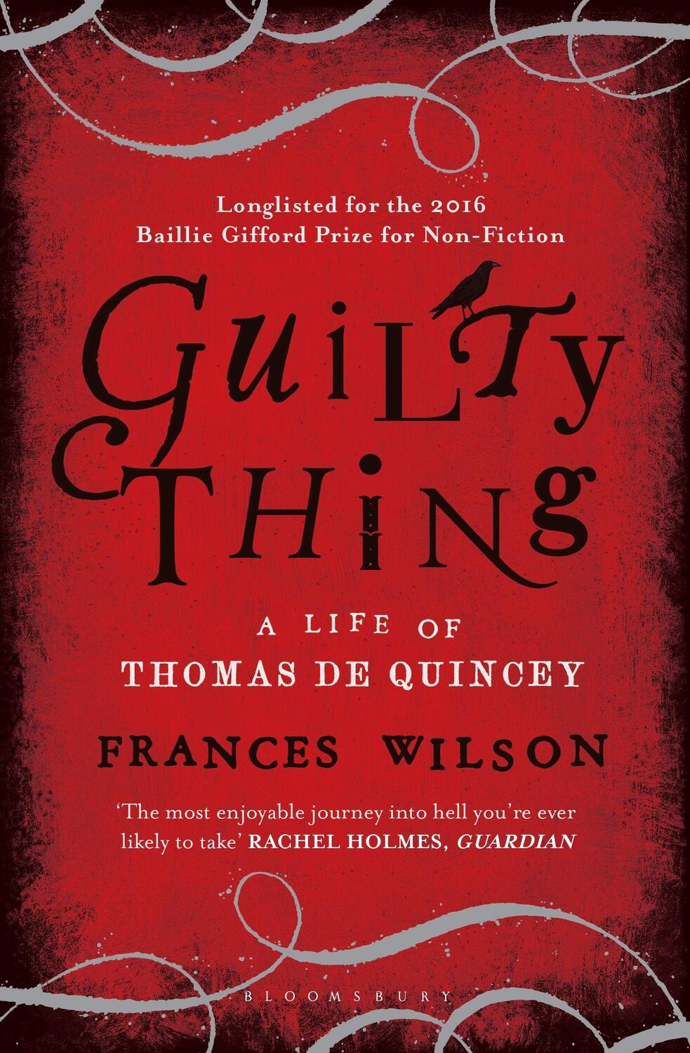 Cover: 9781408840139 | Guilty Thing | A Life of Thomas De Quincey | Frances Wilson | Buch