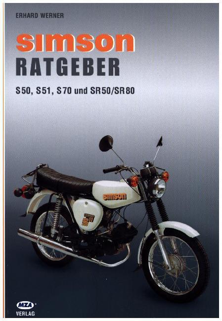 Cover: 9783980948128 | Simson Ratgeber | S 50, S 51, S 70 und SR 50 / SR 80 | Erhard Werner