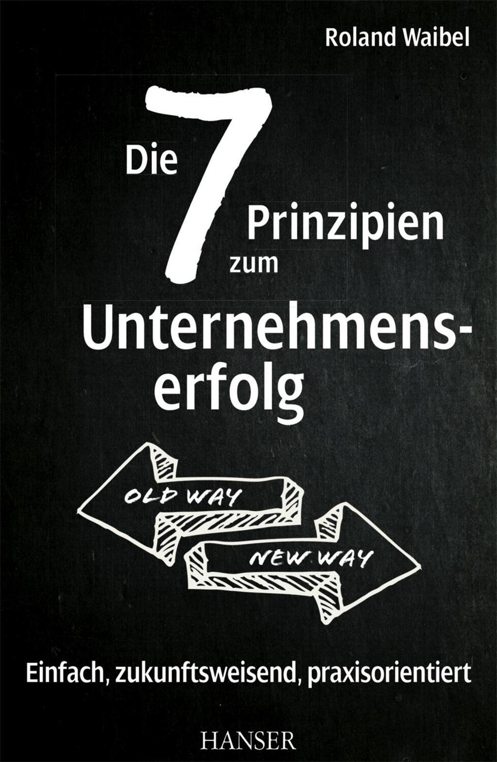 Cover: 9783446443754 | Die 7 Prinzipien zum Unternehmenserfolg | Roland Waibel | Bundle
