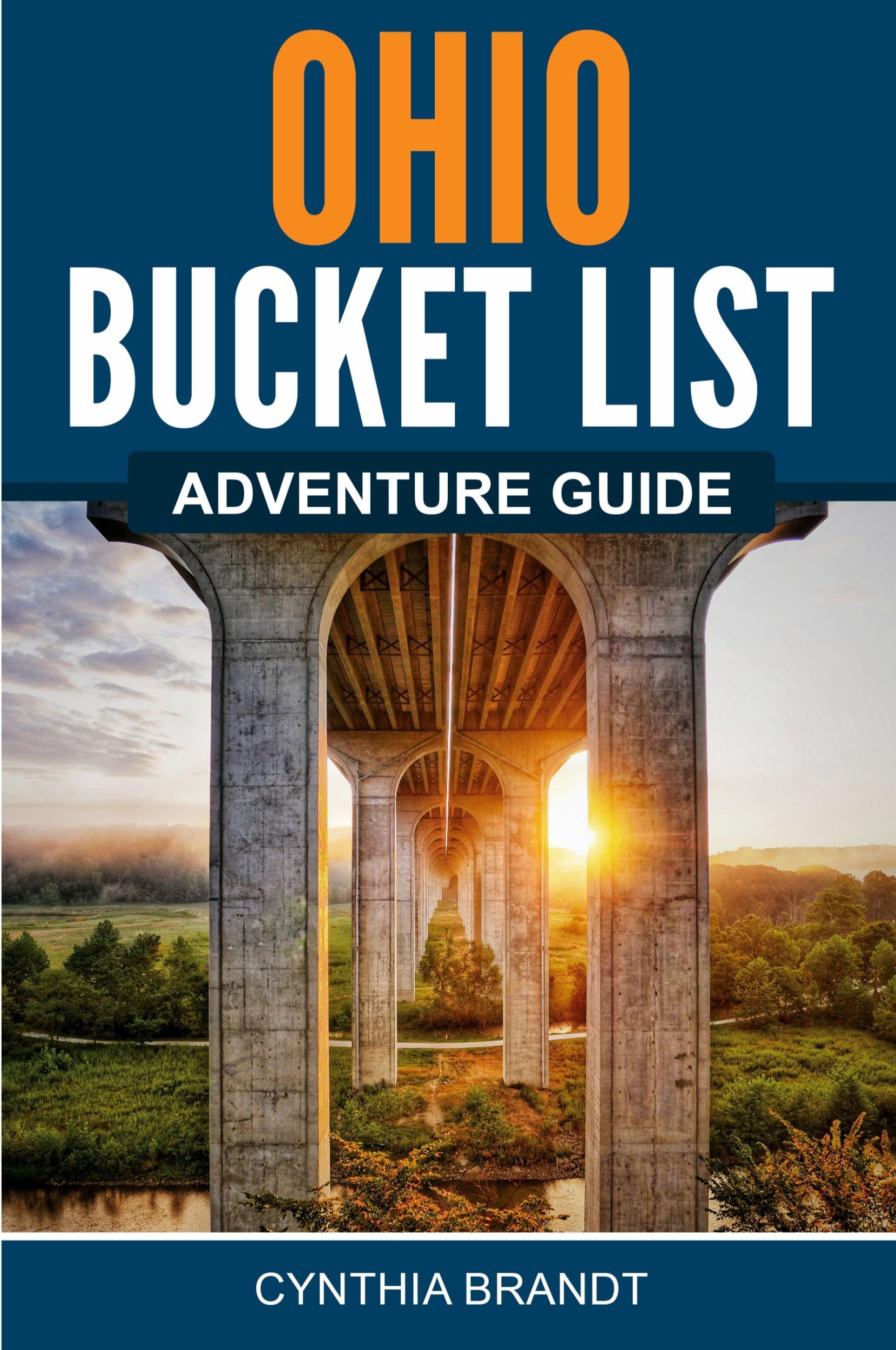 Cover: 9781957590097 | Ohio Bucket List Adventure Guide | Cynthia Brandt | Taschenbuch | 2022