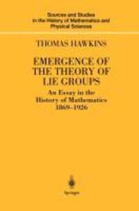 Cover: 9780387989631 | Emergence of the Theory of Lie Groups | Thomas Hawkins | Buch | XIII