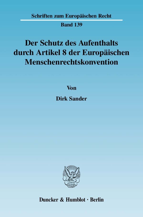 Cover: 9783428128686 | Der Schutz des Aufenthalts durch Artikel 8 der Europäischen...