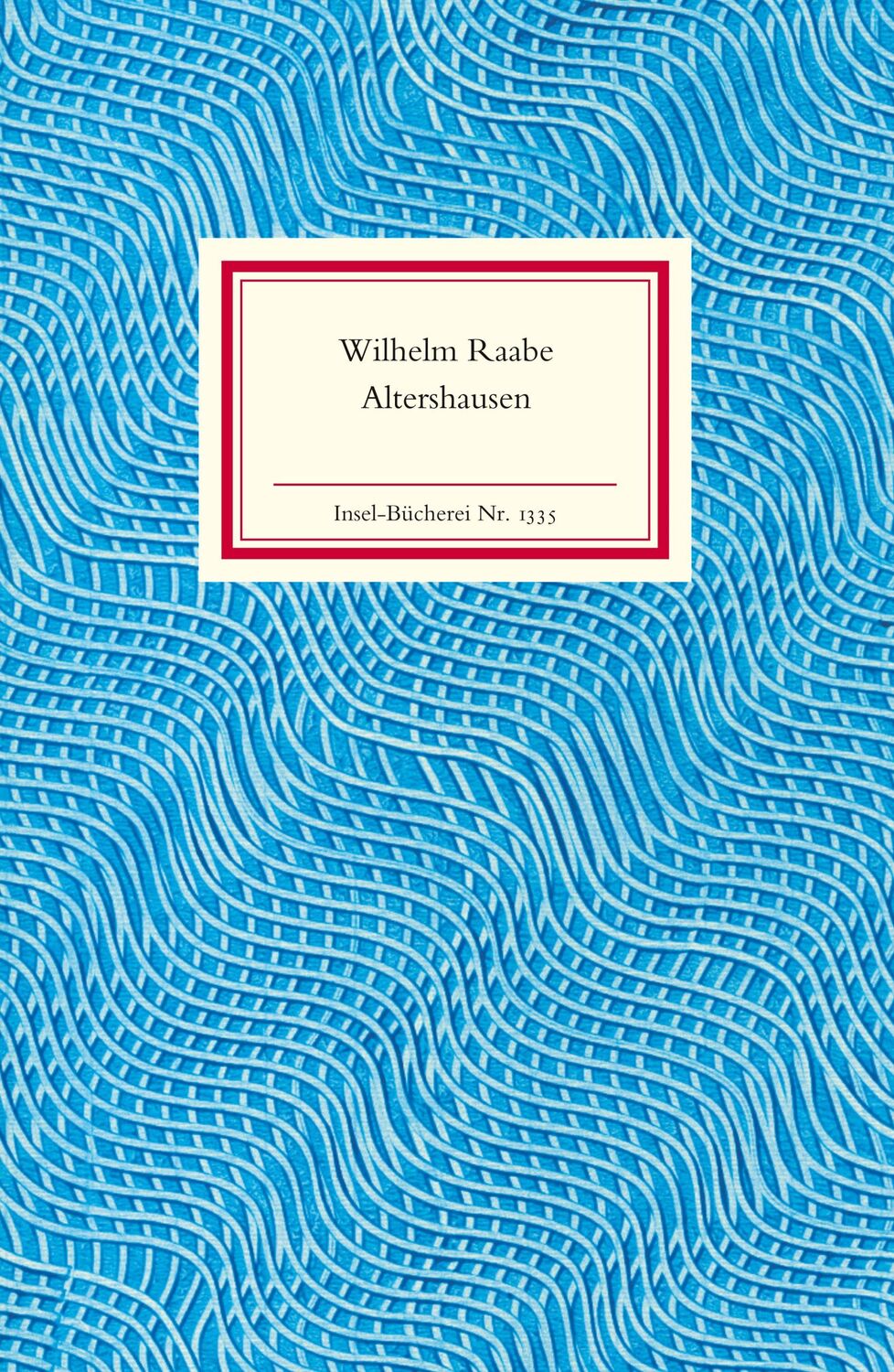 Cover: 9783458193357 | Altershausen | Roman | Wilhelm Raabe | Buch | Insel-Bücherei | 143 S.