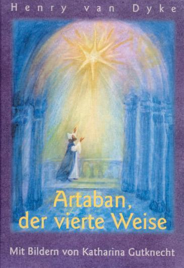 Cover: 9783723511527 | Artaban, der vierte Weise | Henry van Dyke | Taschenbuch | Deutsch