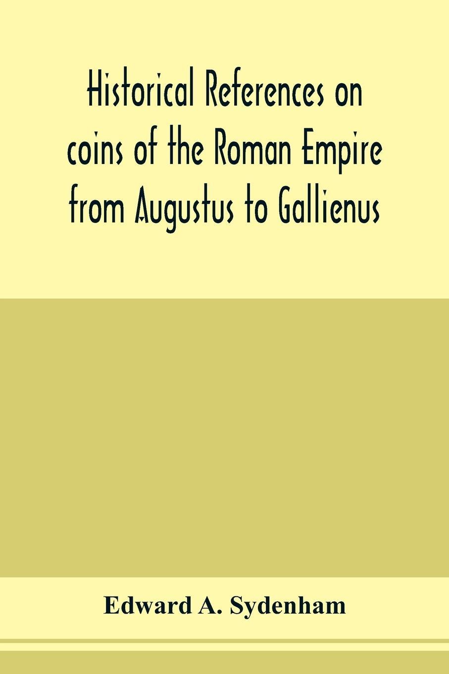 Cover: 9789353978372 | Historical references on coins of the Roman Empire from Augustus to...