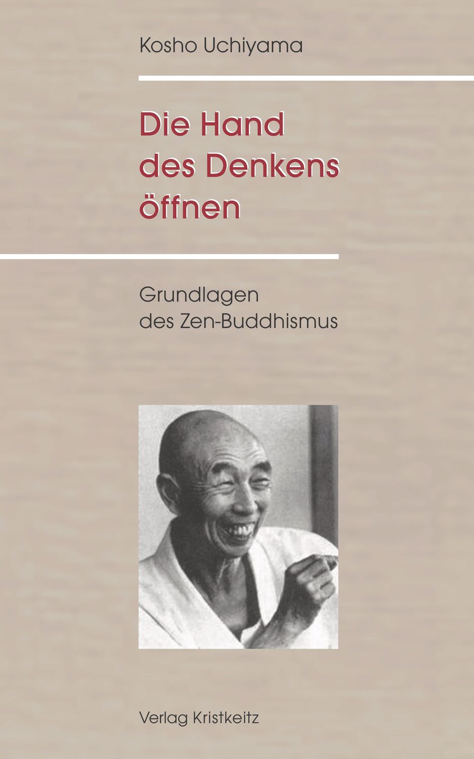 Cover: 9783948378233 | Die Hand des Denkens öffnen | Grundlagen des Zen-Buddhismus | Uchiyama