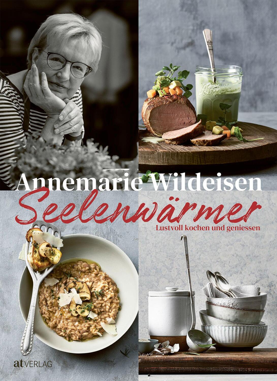 Cover: 9783039020942 | Seelenwärmer | Lustvoll kochen und geniessen | Annemarie Wildeisen
